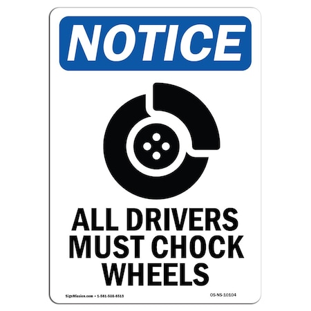 Signmission OSHA, 3.5" Width, Decal, 3.5" W, 5" L, Portrait, PK10, All Drivers Must Chock Wheels Sign With OS-NS-D-35-V-10104-10PK